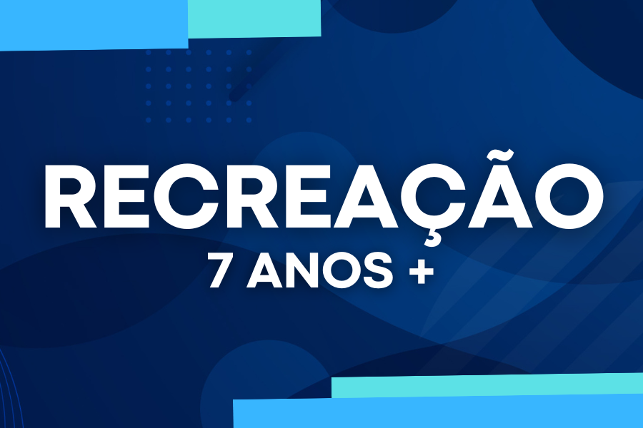 Recreação 7+