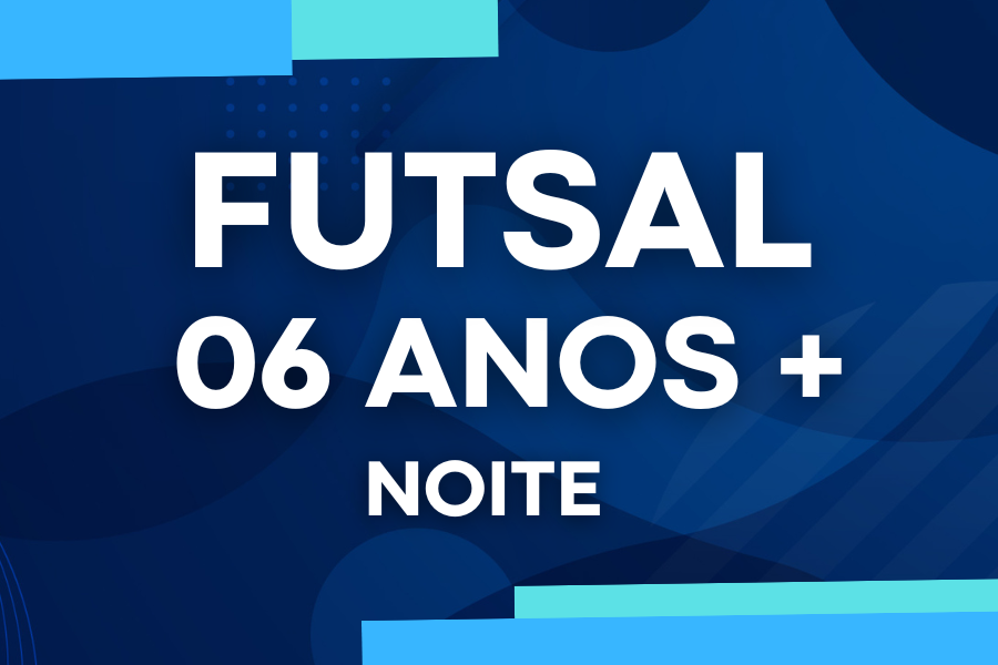 Futsal Noite 06+