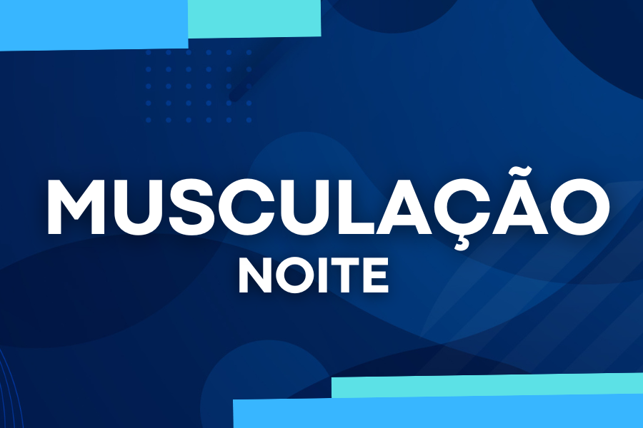 Musculação Noite